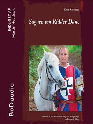 cover image of Sagaen om Ridder Dane--Sagaen om Ridder Dane., Bind 1 (uforkortet)